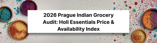 2026 Prague Indian Grocery Audit: Holi Essentials Price & Availability Index