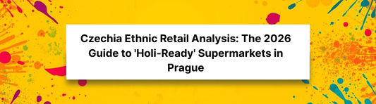 Czechia Ethnic Retail Analysis: The 2026 Guide to 'Holi-Ready' Supermarkets in Prague
